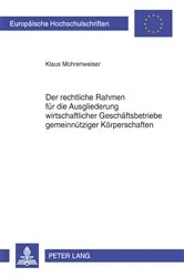 Book cover of Der rechtliche Rahmen fuer die Ausgliederung wirtschaftlicher Geschaeftsbetriebe gemeinnuetziger Koerperschaften by Unknown