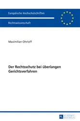 Book cover of Der Rechtsschutz bei ueberlangen Gerichtsverfahren by Maximilian Ohrloff