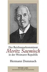 Book cover of Der Reichssparkommissar Moritz Saemisch in der Weimarer Republik by Hermann Dommach