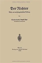 Book cover of Der Richter Wesen und verfassungsrechtliche Stellung by August Jäger