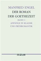 Book cover of Der Roman der Goethe-Zeit by Manfred Engel