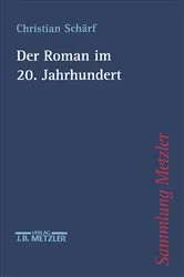 Book cover of Der Roman im 20. Jahrhundert by Christian Schärf