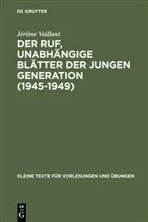 Book cover of Der Ruf, unabhängige Blätter der jungen Generation (1945–1949) by Jérôme Vaillant