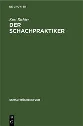 Book cover of Der Schachpraktiker (4th ed.) by Kurt Richter