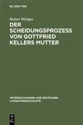Book cover of Der Scheidungsprozeß von Gottfried Kellers Mutter by Rainer Würgau
