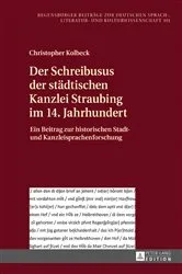 Book cover of Der Schreibusus der staedtischen Kanzlei Straubing im 14. Jahrhundert by Paul Rössler