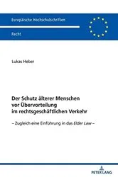 Book cover of Der Schutz aelterer Menschen vor Uebervorteilung im rechtsgeschaeftlichen Verkehr by Lukas Heber