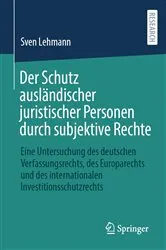 Book cover of Der Schutz ausländischer juristischer Personen durch subjektive Rechte by Sven Lehmann