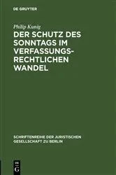 Book cover of Der Schutz des Sonntags im verfassungsrechtlichen Wandel by Philip Kunig