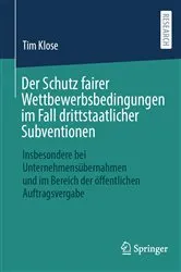 Book cover of Der Schutz fairer Wettbewerbsbedingungen im Fall drittstaatlicher Subventionen by Tim Klose