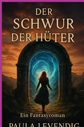Book cover of Der Schwur Der Hueter by Paula Levendig