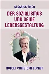 Book cover of Der Sozialismus und seine Lebensgestaltung by Rudolf Eucken