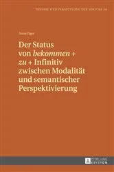 Book cover of Der Status von «bekommen» + «zu» + Infinitiv zwischen Modalitaet und semantischer Perspektivierung by Unknown