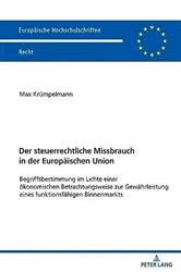 Book cover of Der steuerrechtliche Missbrauch in der Europaeischen Union by Max Krümpelmann