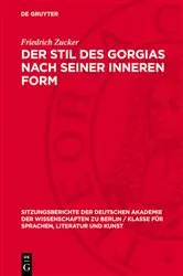 Book cover of Der Stil des Gorgias nach seiner inneren Form by Friedrich Zucker