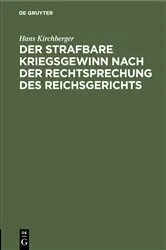 Book cover of Der strafbare Kriegsgewinn nach der Rechtsprechung des Reichsgerichts by Hans Kirchberger