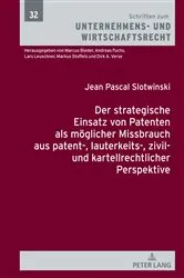 Book cover of Der strategische Einsatz von Patenten als moeglicher Missbrauch aus patent-, lauterkeits-, zivil- und kartellrechtlicher Perspektive by Andreas Fuchs