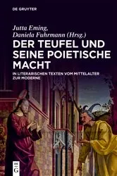 Book cover of Der Teufel und seine poietische Macht in literarischen Texten vom Mittelalter zur Moderne by Jutta Eming