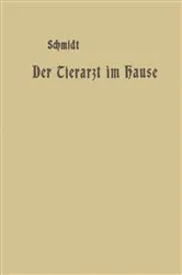 Book cover of Der Tierarzt im Hause by A. Schmidt