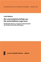 Book cover of Der unermessliche Schatz oder die wirtschaftliche Lage Irans by S. M. Ğāmalzāde