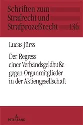 Book cover of Der Verbandssanktionsregress gegen Organmitglieder in der Aktiengesellschaft by Lucas Jürss