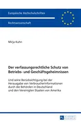 Book cover of Der verfassungsrechtliche Schutz von Betriebs- und Geschaeftsgeheimnissen by Mirja Kuhn