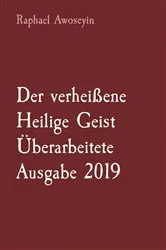 Book cover of Der verheißene Heilige Geist Überarbeitete Ausgabe 2019 by Raphael Awoseyin