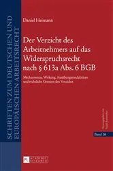 Book cover of Der Verzicht des Arbeitnehmers auf das Widerspruchsrecht nach § 613a Abs. 6 BGB by Unknown