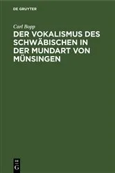 Book cover of Der Vokalismus des Schwäbischen in der Mundart von Münsingen by Carl Bopp