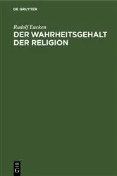 Book cover of Der Wahrheitsgehalt der Religion by Rudolf Eucken