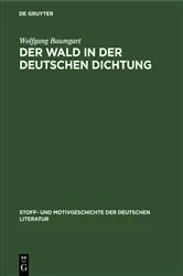 Book cover of Der Wald in der deutschen Dichtung by Wolfgang Baumgart