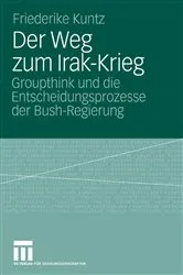 Book cover of Der Weg zum Irak-Krieg by Friederike Kuntz