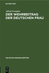 Book cover of Der Wehrbeitrag der deutschen Frau by Alfred Grotjahn
