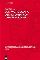 Book cover of Der Werdegang der Oto-Rhino-Laryngologie by Carl V. Eicken