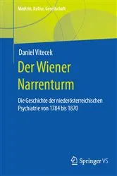 Book cover of Der Wiener Narrenturm by Daniel Vitecek