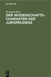 Book cover of Der Wissenschaftscharakter der Jurisprudenz (2nd ed.) by Hermann Marx