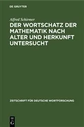 Book cover of Der Wortschatz der Mathematik nach Alter und Herkunft untersucht by Unknown