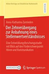 Book cover of Der Zehnerübergang zur Anbahnung eines Stellenwertverständnisses by Anna-Katharina Zurnieden