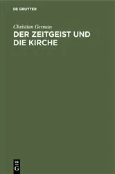 Book cover of Der Zeitgeist und die Kirche by Christian German