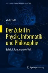 Book cover of Der Zufall in Physik, Informatik und Philosophie by Walter Hehl