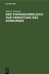 Book cover of Der Zwangsvergleich zur Verhütung des Konkurses by Unknown