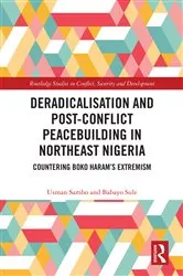 Book cover of Deradicalisation and Post-Conflict Peacebuilding in Northeast Nigeria by Usman Sambo