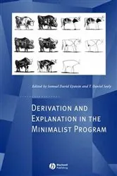 Book cover of Derivation and Explanation in the Minimalist Program by Samuel Epstein