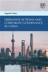 Book cover of Derivative Actions and Corporate Governance in China by Jingchen Zhao