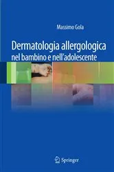 Book cover of Dermatologia allergologica nel bambino e nell'adolescente by Massimo Gola
