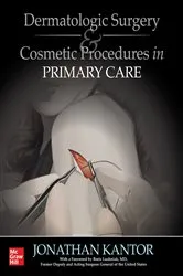 Book cover of Dermatologic Surgery and Cosmetic Procedures in Primary Care Practice by Jonathan Kantor
