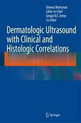 Book cover of Dermatologic Ultrasound with Clinical and Histologic Correlations by Ximena Wortsman
