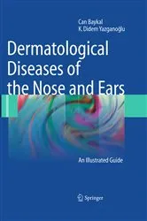 Book cover of Dermatological Diseases of the Nose and Ears by Can Baykal