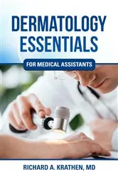 Book cover of Dermatology Essentials for Medical Assistants by Richard M Krathen