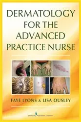 Book cover of Dermatology for the Advanced Practice Nurse by Faye Lyons